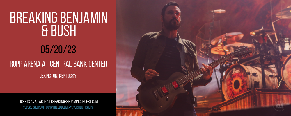 Breaking Benjamin & Bush at Breaking Benjamin Concert Tickets