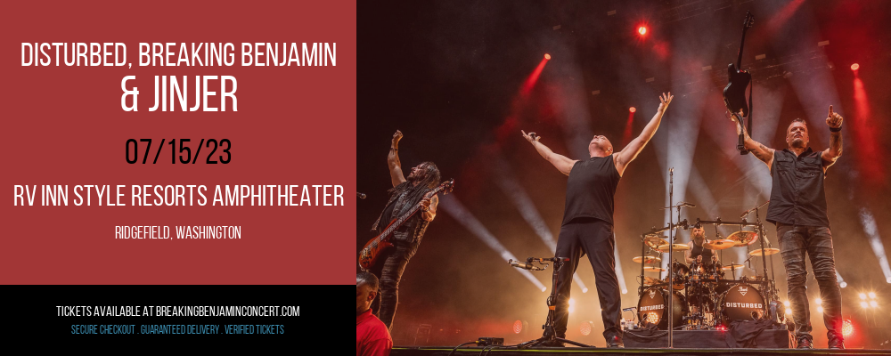 Disturbed, Breaking Benjamin & Jinjer at Breaking Benjamin Concert Tickets